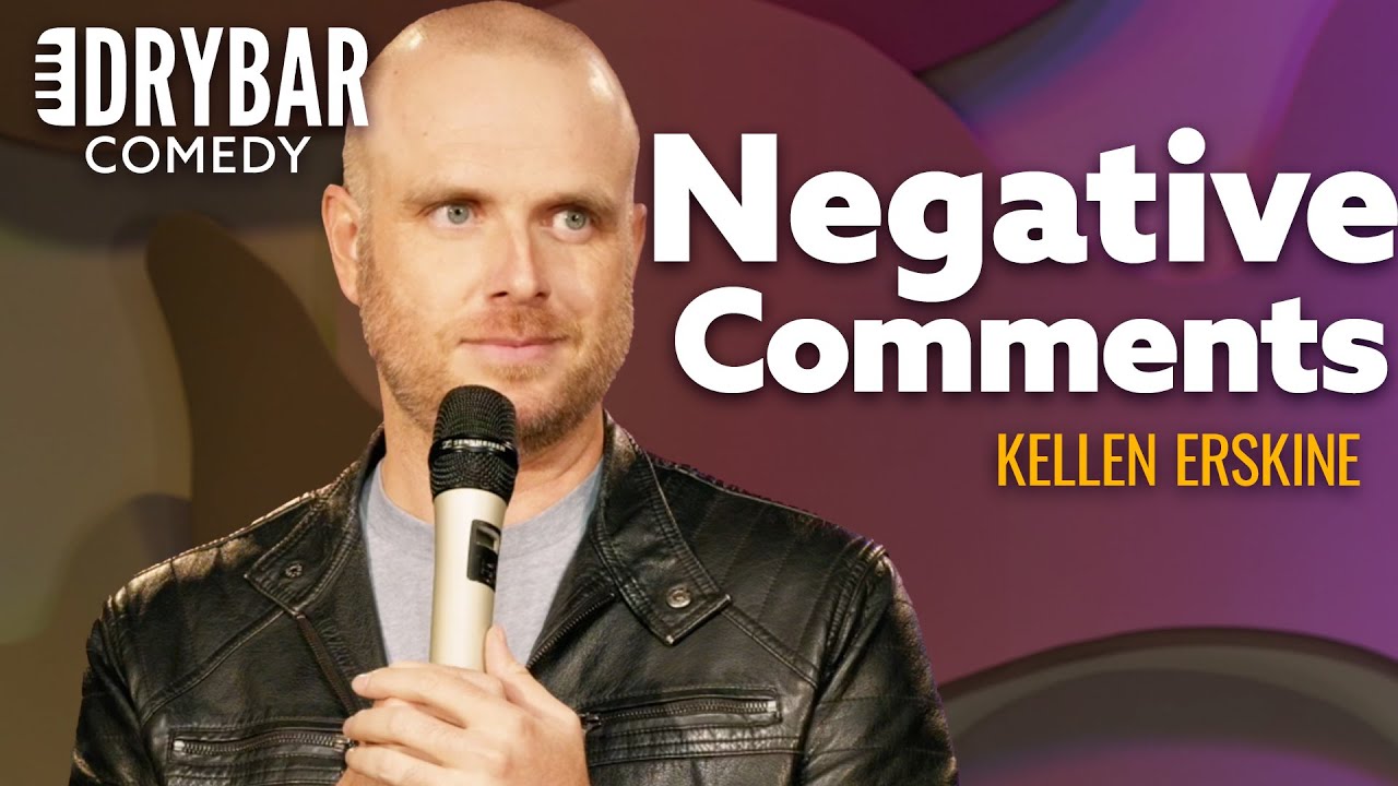 Negative Comments. Kellen Erskine - Full Special