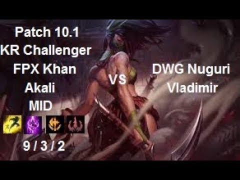 FPX Khan - Akali vs Vladimir - DWG Nuguri - KR Ranked - Patch 10.1