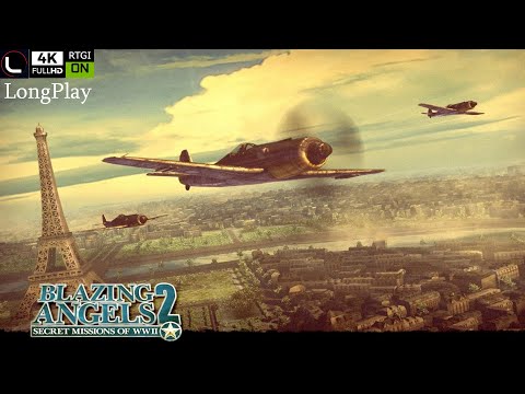 PC - Blazing Angels 2: Secret Missions of WWII "Remastered" - LongPlay [4K:60FPS - Ray Tracing]🔴