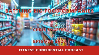 Battling Big Food Companies - Episode 2620