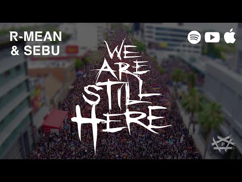 R-Mean and Sebu - We Are Still Here (Official Video)