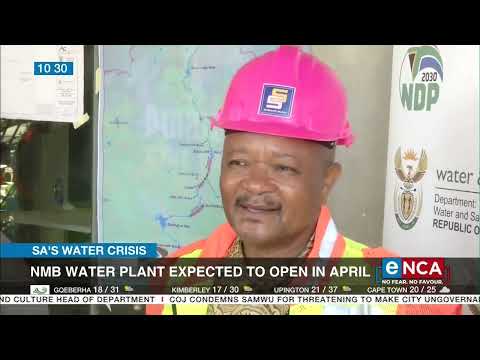 Nelson Mandela Bay water plant expected to open in April