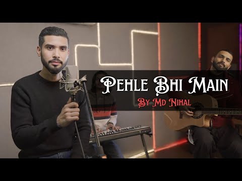 Mohd Nihal Hussain Pehle bhi mai  cover