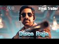 Disco Raja HQ DUB Hindi Trailer Full Movie Coming Very Soon Ravi Teja