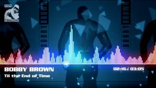 Bobby Brown - Til the End of Time (HQ VER) 자막on 가사ok