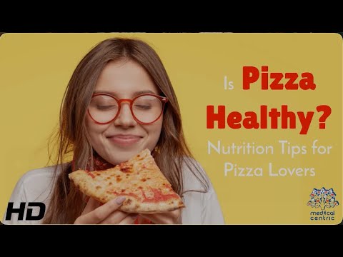 Is Pizza Healthy  Nutrition Tips for Pizza Lovers 1080p 250517