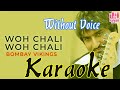 Woh Chali Woh Chali | Bombay Vikings | Karaoke | Without Voice