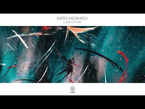 Nato Medrado - Love Is Gone
