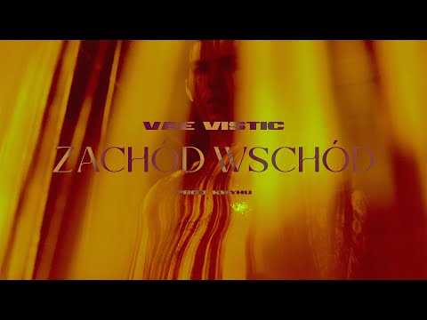 VAE VISTIC - Zachód Wschód (prod. Kwyhu)