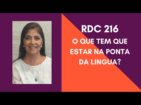 RDC 216  O QUE TEM QUE ESTAR NA PONTA DA LINGUA?