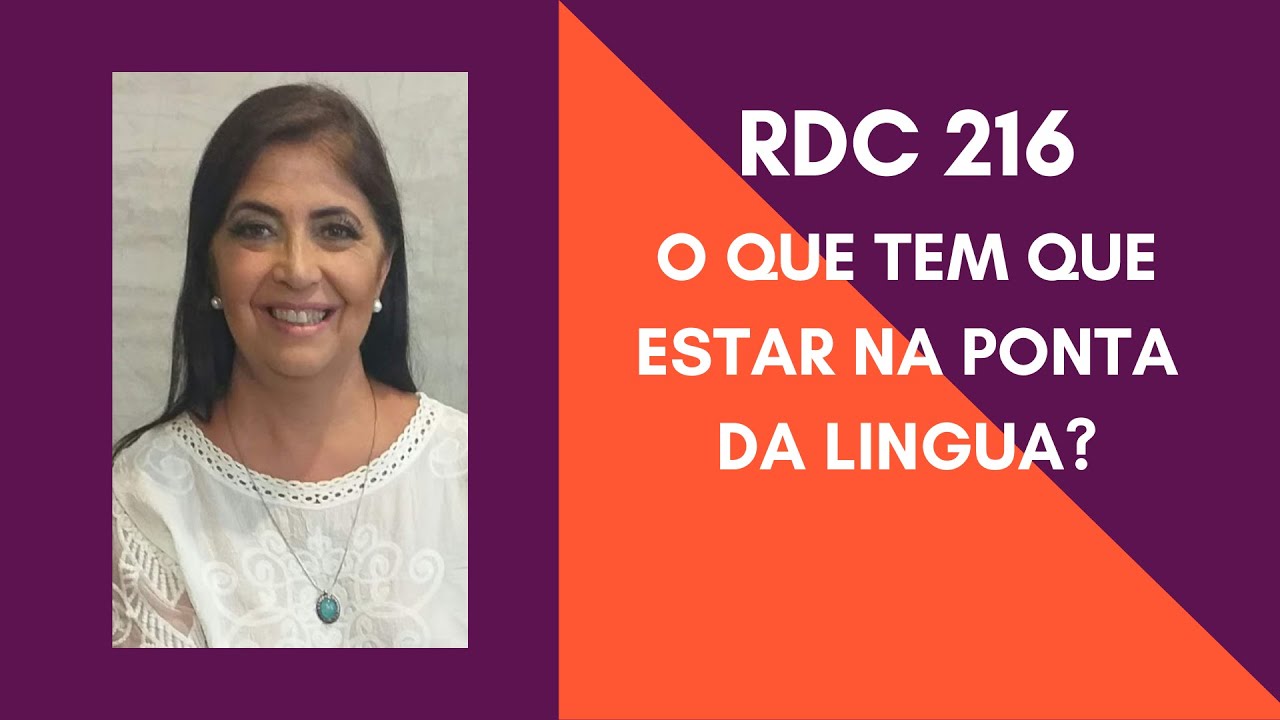 RDC 216  O QUE TEM QUE ESTAR NA PONTA DA LINGUA?