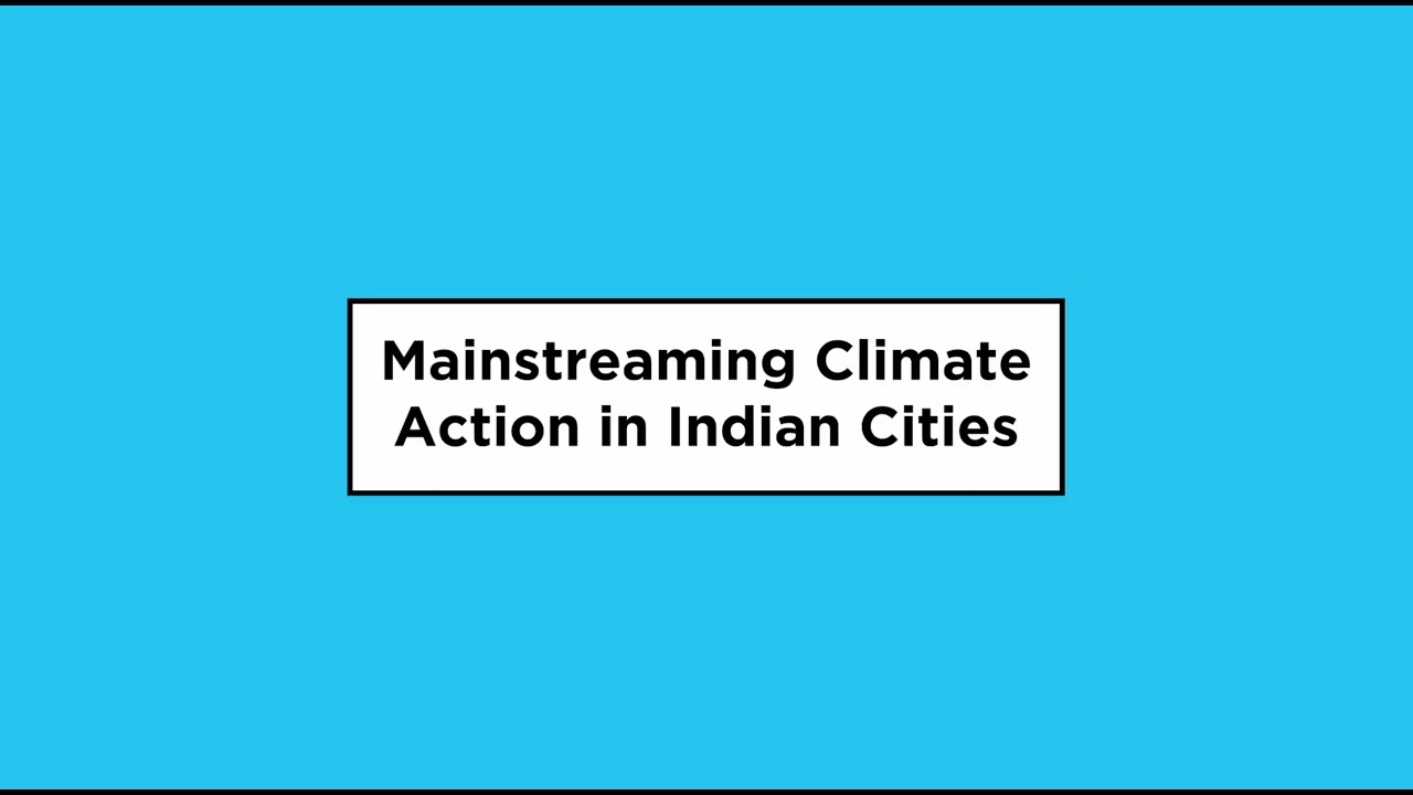 Mainstreaming climate action in Indian cities | Jameel C40 Urban Planning Climate Labs