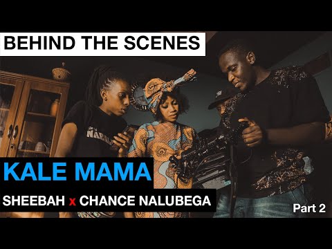 Sheebah x Chance Nalubega  - Kale Maama | Behind The Scenes | Part 2