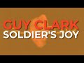 Guy Clark - Soldier's Joy (Official Audio)