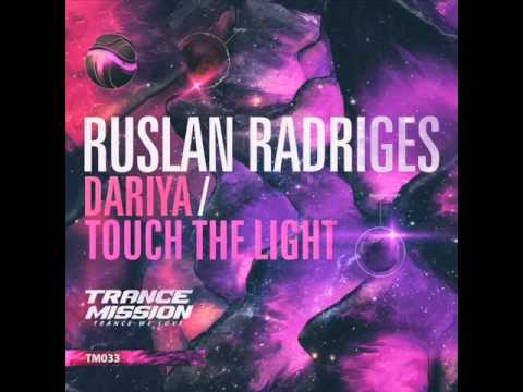 Ruslan Radriges - Touch The Light (Original Mix)