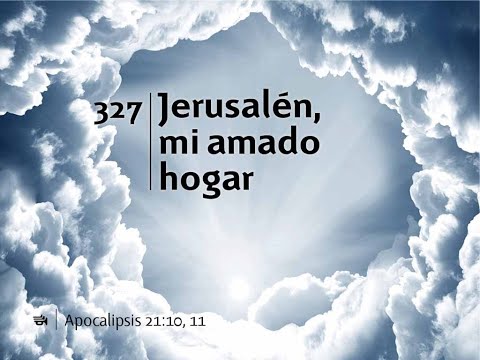 327   JERUSALEN, MI AMADO HOGAR   EBD