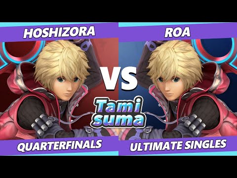 TAMISUMA 203 Quarterfinals - Hoshizora (Shulk) Vs. Roa (Shulk) Smash Ultimate SSBU