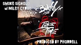 Buddy   &#39;Smoke Signals&#39; w  Miley Cyrus