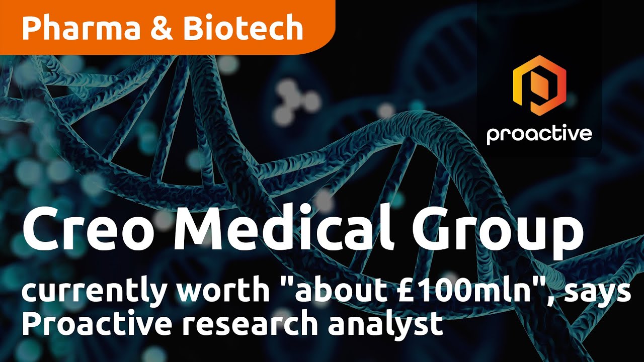 Creo Medical Group currently worth "about £100mln", says Proactive research analyst