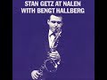 Stan Getz with Bengt Hallberg - Ack Värmeland Du Sköna