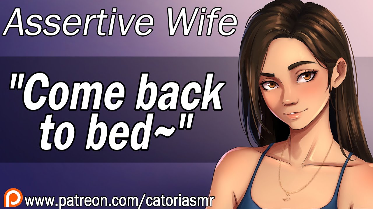 Assertive Wife Takes You to Bed 