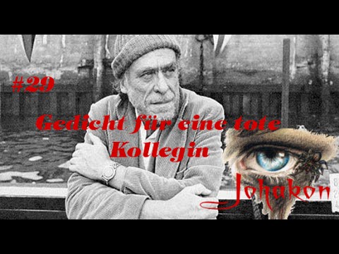 29 Charles Bukowski - Gedicht für eine tote Kollegin