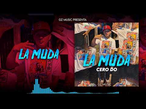 CERO DO, TOXICO BEATZ - La Muda (Official Audio)