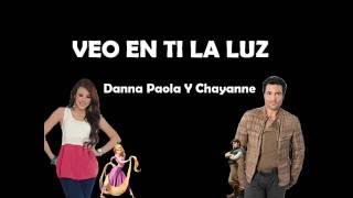 Veo En Ti La Luz (Danna Paola y Chayanne)