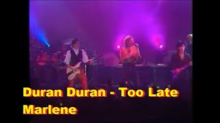 Duran Duran  - Too Late Marlene - (SOM ESTÉREO)