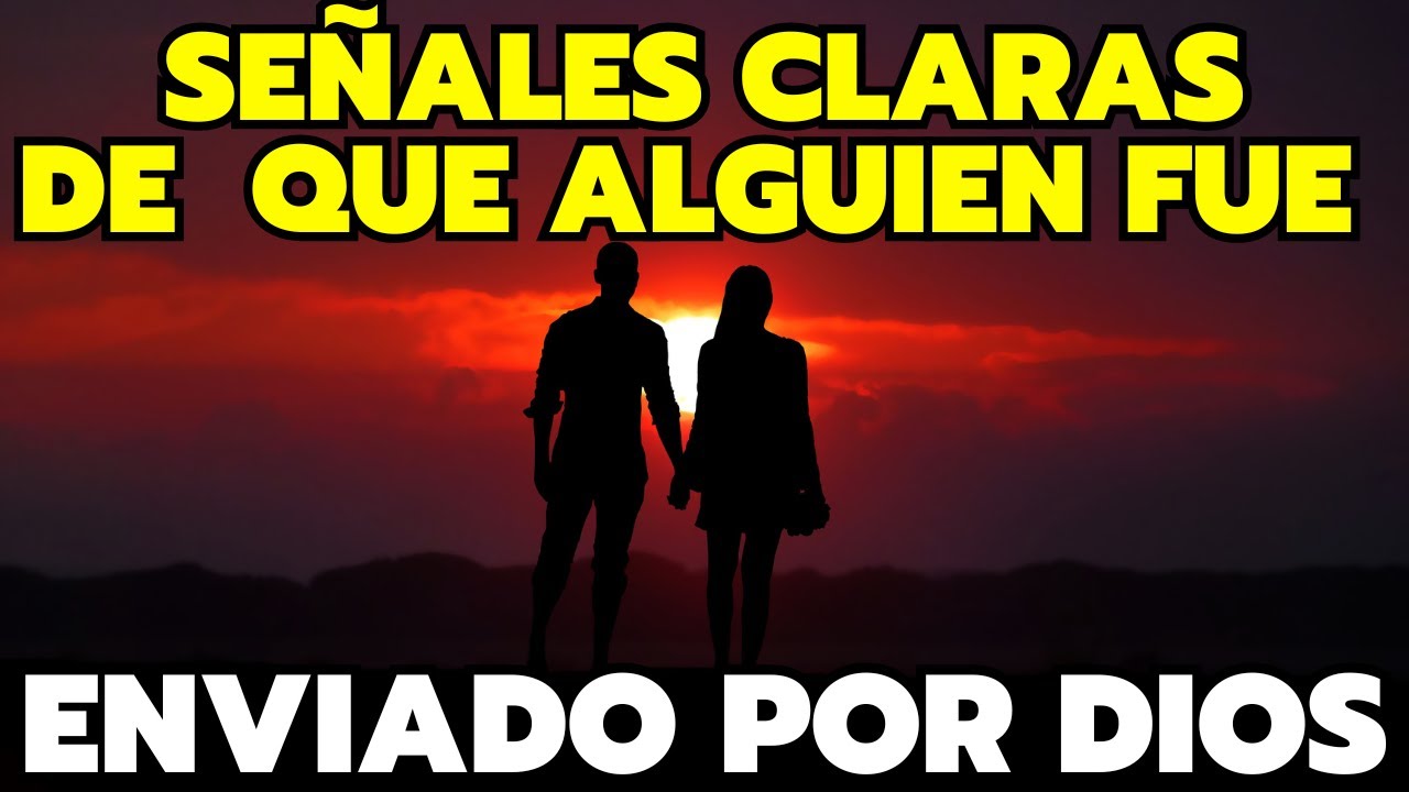 3 señales claras de que alguien fue enviado por Dios: escuche la voz de DIOS al elegir a su cónyuge