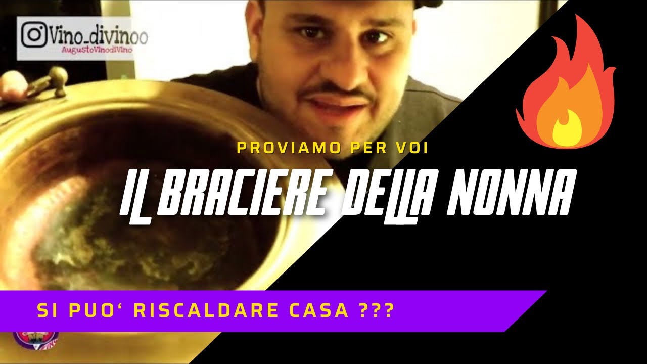 COME RISCALDARE CASA CON IL BRACIERE DELLA NONNA