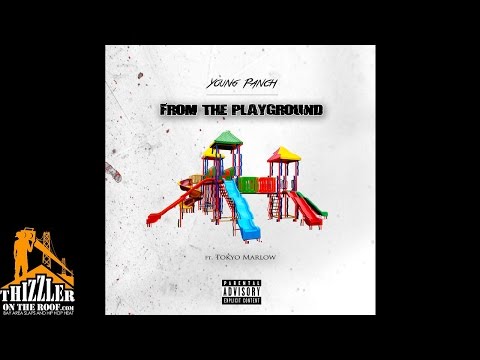 Young Panch ft. Tokyo Marlow - From the Playground [Thizzler.com Exclusive]