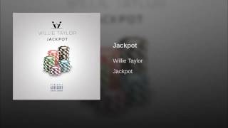 Willie Taylor - Jack Pot ( Produced by Lytebright the Producer , Band Play , Corey )