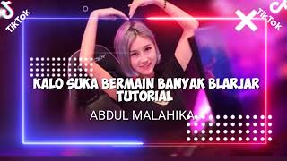 Download lagu DJ KALO SUKA BERMAIN BANYAK BLARJAR TUTORIAL FULL BASS🔥🔥 mp3