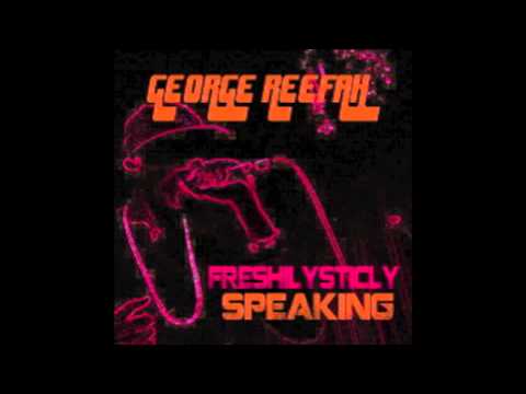 George Reefah - Freshilysticly Speaking - Freshify