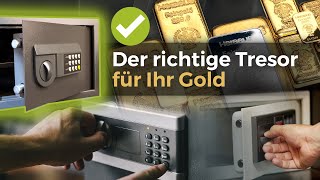 Der richtige Tresor für Ihr Gold