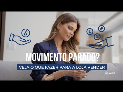 O movimento está PARADO em sua loja e você não sabe o que fazer para bater meta?