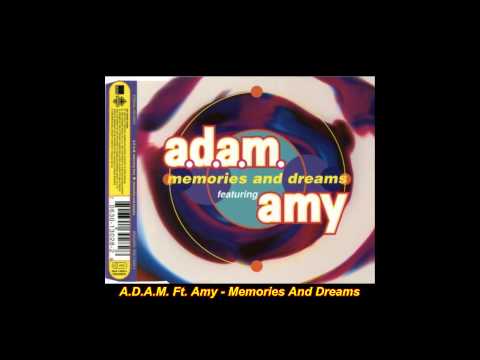 A.D.A.M. Feat. Amy - Memories And Dreams (Orbital Test Mix)