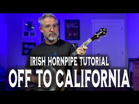 Off to California - Irish Hornpipe Tutorial (Full Lesson) 🇺🇸 Learning Irish tenor banjo