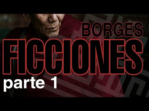 FICCIONES de JORGE LUIS BORGES Parte 1