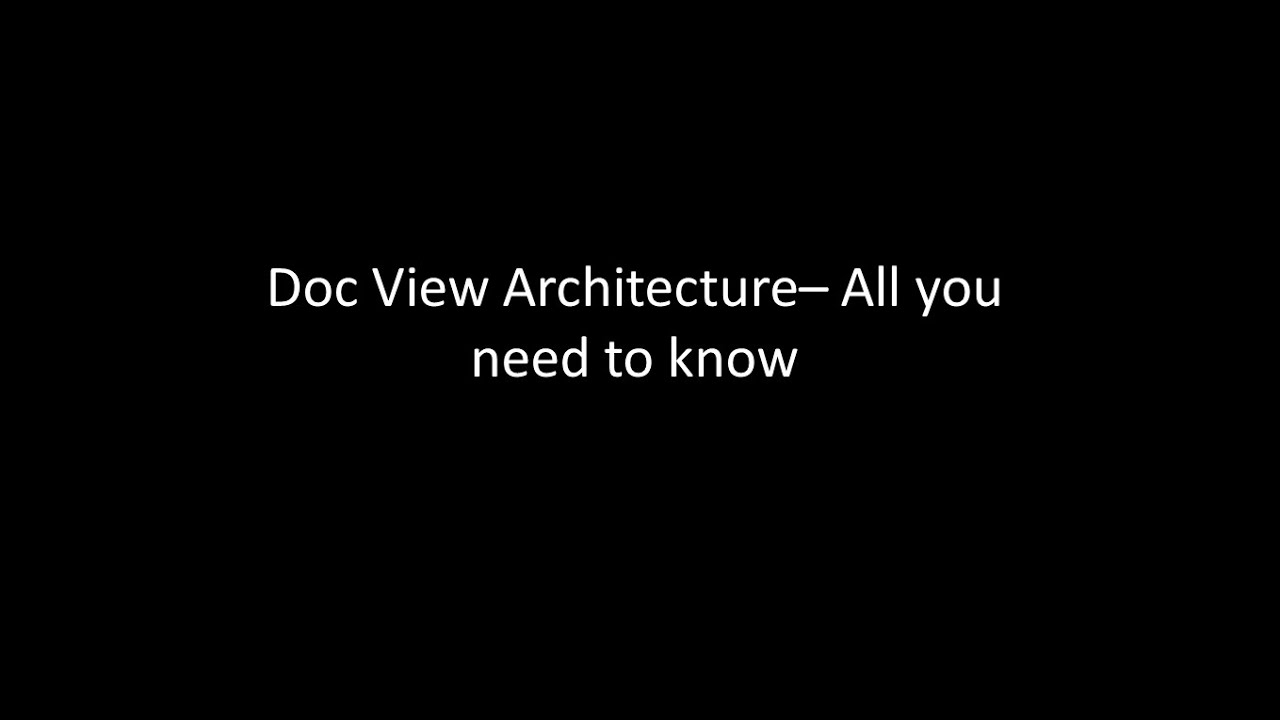 Doc View Architecture– All you need to know