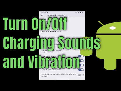 How to Turn On/Off Charging Sounds and Vibration on Android [Guide]