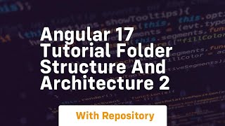 Download the video "Angular 17 tutorial folder structure and architecture 2"
