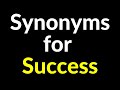 150+ Synonyms for Success WORD | Success - Related, Similar, Another, Example Words