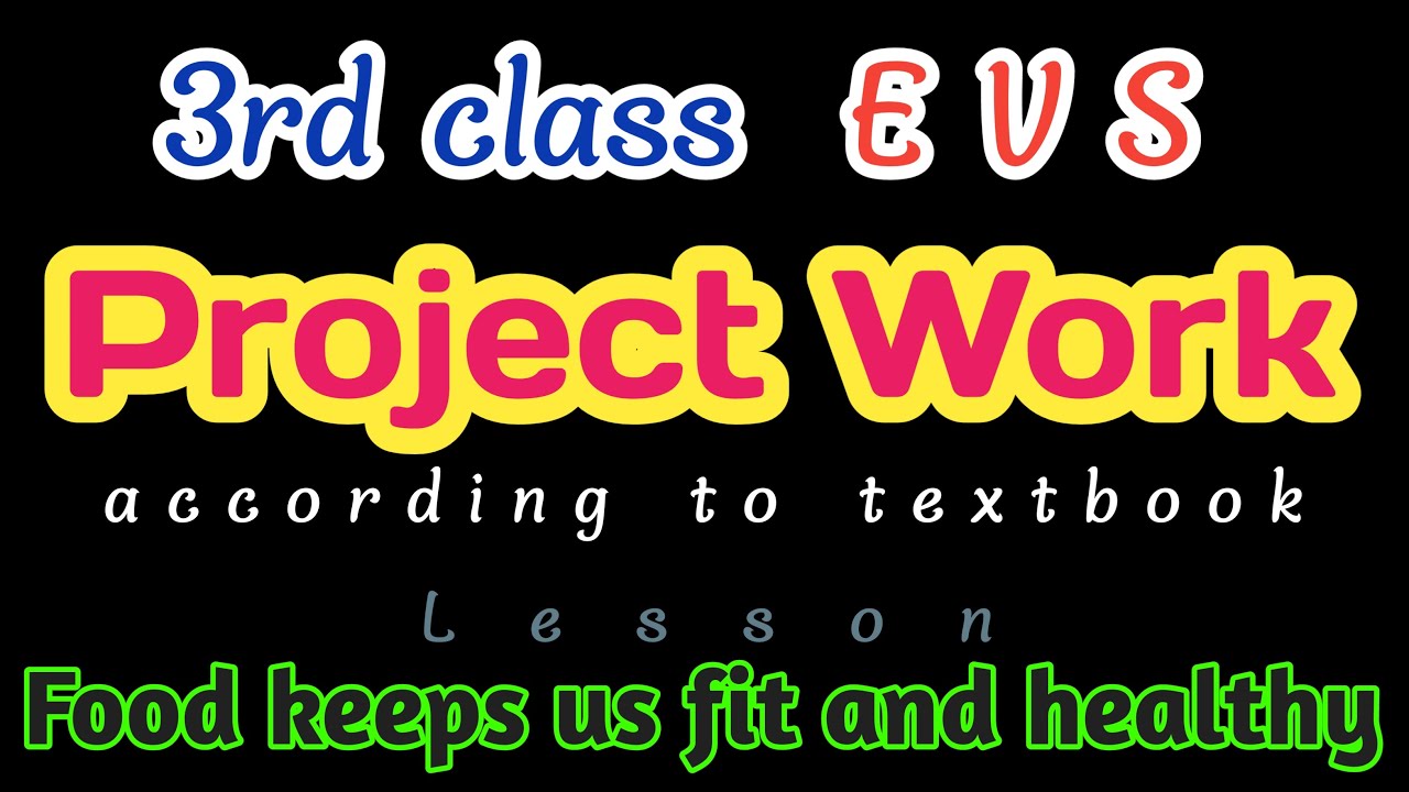 3rd class EVS project work | Food keeps us fit and healthy project work | formative assessment | FA