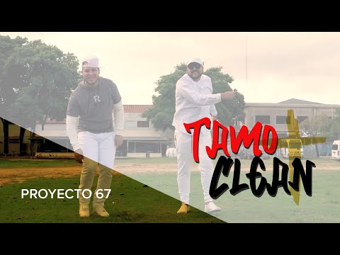 Proyecto 67 - Tamo Clean (Video Oficial)