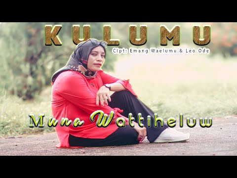 KULUMU - Muna Wattiheluw | Lagu Joget Buton Terbaru