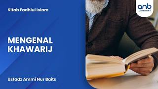 Download lagu Mengenal Khawarij | Ustadz Nidlol Masyhud, Lc & Ustadz Ammi Nur Baits mp3