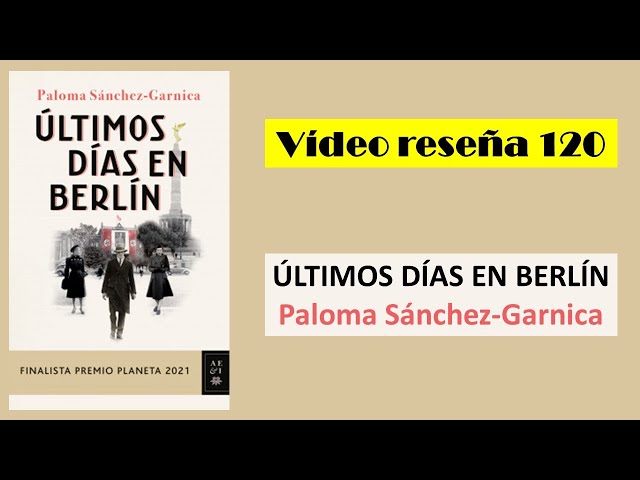 Vídeo relacionado con Últimos días en Berlín: Finalista Premio Planeta 2021