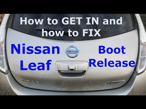 Nissan Leaf Boot release fix. How to get in when the boot release fails and how to fix it.